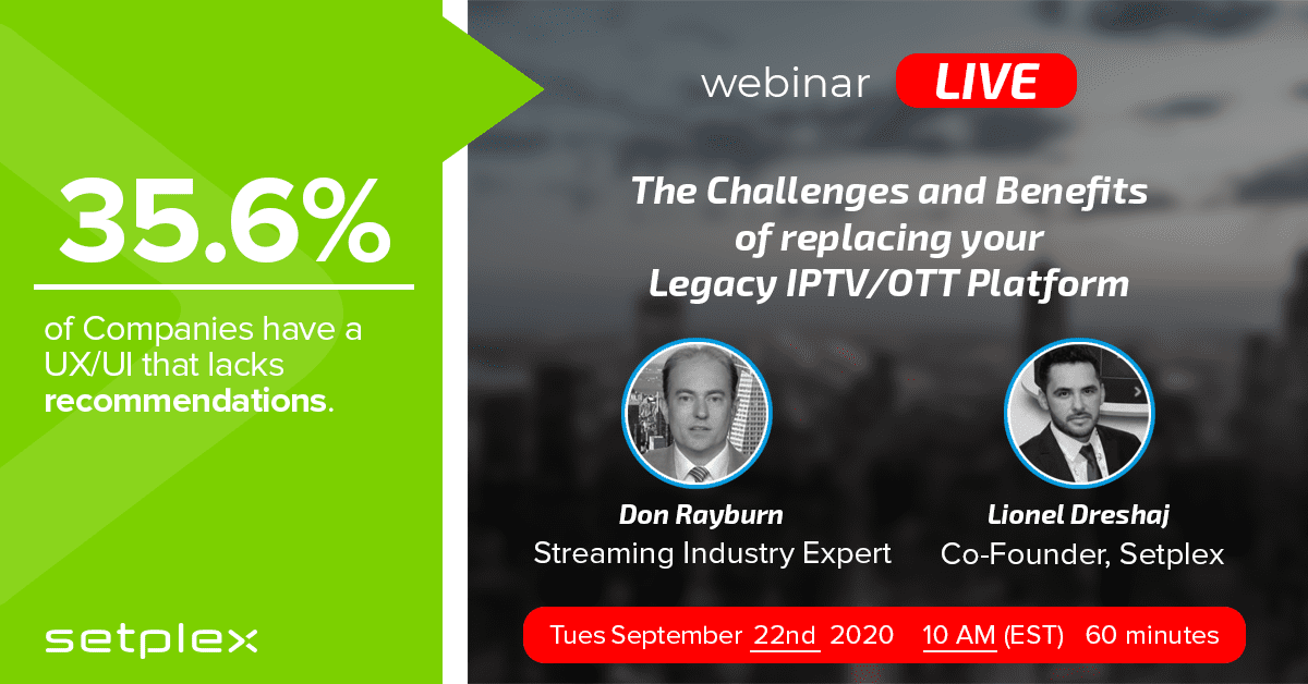 The challenges and benefits of replacing your legacy IPTV/OTT platform